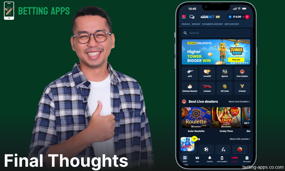 Conclusion on the 4rabet betting app for bettors from India